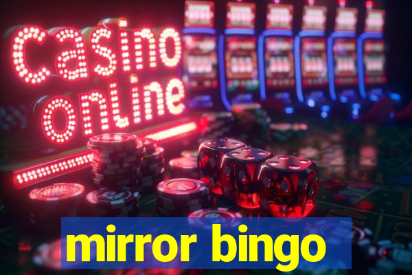 mirror bingo